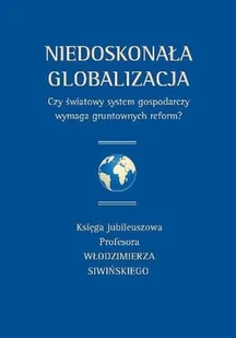 Wydawnictwa Uniwersytetu Warszawskiego Niedoskonała globalizacja - Wydawnictwo Uniwersytetu Warszawskiego - Publicystyka - miniaturka - grafika 1