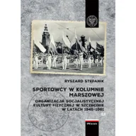 Historia świata - Sportowcy w marszowej kolumnie Ryszard Stefanik - miniaturka - grafika 1