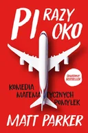 Literatura obyczajowa - Pi razy oko - Matt Parker - książka - miniaturka - grafika 1