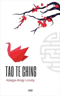 Tao Te Ching. Księga drogi i cnoty - E-booki - nauka - miniaturka - grafika 1