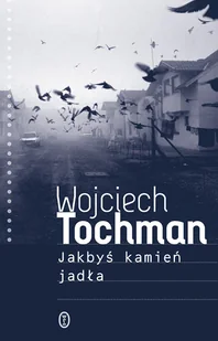 Jakbyś kamień jadła - Pozostałe książki - miniaturka - grafika 1
