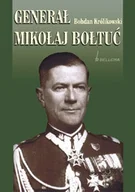 Biografie i autobiografie - Generał Mikołaj Bołtuć - miniaturka - grafika 1