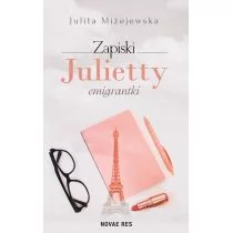 Zapiski Julietty emigrantki - Literatura obyczajowa - miniaturka - grafika 1