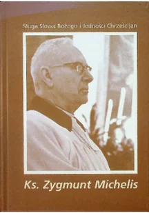 Sługa Słowa Bożego i jedności Chrześcijan - Religia i religioznawstwo - miniaturka - grafika 1