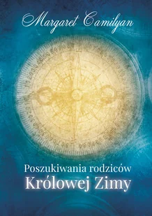 Poszukiwania rodziców Królowej Zimy - dostępny od ręki, wysyłka od 2,99 - Powieści - miniaturka - grafika 1