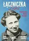 Łączniczka "Zośki". Wspomnienia Danuty Rossman - Biografie i autobiografie - miniaturka - grafika 1