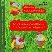 Audiobooki dla dzieci i młodzieży - O krasnoludkach i sierotce Marysi Maria Konopnicka - miniaturka - grafika 1