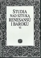Książki o kulturze i sztuce - Studia nad sztuką renesansu i baroku VI: Fundator i dzieło w sztuce nowożytnej cz. 1 - miniaturka - grafika 1