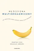 Poradniki hobbystyczne - Mężczyzna multiorgazmiczny. Jak mężczyzna może ulepszyć swoje życie seksualne - miniaturka - grafika 1