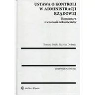 Prawo - Dobruk Marcin , Bolek Tomasz Ustawa o kontroli w administracji rządowej. Komentarz z wzorami dokumentów - dostępny od ręki, natychmiastowa wysyłka - miniaturka - grafika 1