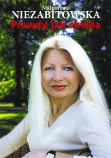 Prawdy jak Chleba - Wywiady - miniaturka - grafika 1