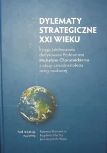 Księgarnia Akademicka Dylematy Strategiczne XXI wieku - Powieści - miniaturka - grafika 2