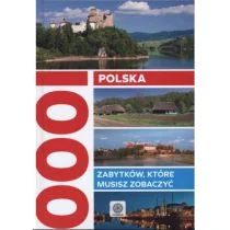 Dragon praca zbiorowa Polska. 1000 zabytków, które musisz zobaczyć - Przewodniki - miniaturka - grafika 2