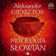 Audiobooki - historia - Aleksandria Mitologi Słowian. Audiobook Aleksander Gieysztor - miniaturka - grafika 1