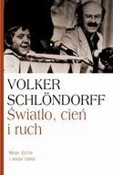 Książki o kulturze i sztuce - Światło cień i ruch. Moje życie, moje filmy - miniaturka - grafika 1