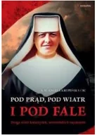Biografie i autobiografie - Pod prąd, pod wiatr i pod fale w.2 - miniaturka - grafika 1