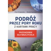 Pedagogika i dydaktyka - Podróż prze pory roku z kartami pracy - Alicja Tanajewska, Renata Naprawa - miniaturka - grafika 1