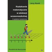 Materiały pomocnicze dla nauczycieli - Nowik Kształcenie matematyczne w edukacji wczesnoszkolnej - Jerzy Nowik - miniaturka - grafika 1