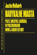 E-booki - biografie - Radykalne miasta. Przez Amerykę Łacińską w poszukiwaniu nowej architektury - miniaturka - grafika 1