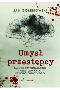 Umysł przestępcy. Profilowanie kryminalne - Thrillery - miniaturka - grafika 2