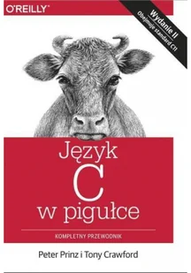 APN PROMISE Język C w pigułce - Peter Prinz, Crawford Tony - Książki o programowaniu - miniaturka - grafika 2
