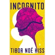 Powieści - Książkowe Klimaty Incognito Tibor Noé Kiss - miniaturka - grafika 1