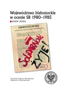 Województwo biasłostockie w ocenie sb 1980 1985 - Historia świata - miniaturka - grafika 1