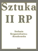 Książki o kulturze i sztuce - Sztuka II RP - Stefania Krzysztofowicz-Kozakowska - miniaturka - grafika 1