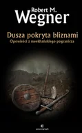 Horror, fantastyka grozy - Dusza pokryta bliznami. Opowieści z meekhańskiego pogranicza. Tom 6 - miniaturka - grafika 1