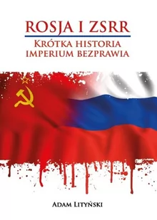 Rosja i ZSRR. Krótka historia imperium bezprawia - E-booki - historia - miniaturka - grafika 1