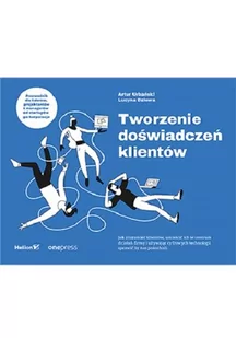 Tworzenie doświadczeń klientów Artur Urbański Lucyna Dziewa - Ekonomia - miniaturka - grafika 2