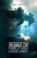 Science-fiction - Cesarski Gambit. Archangel One. Tom 3 - miniaturka - grafika 1