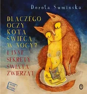 Książki edukacyjne - Dlaczego oczy kota świecą w nocy? - Dorota Sumińska - miniaturka - grafika 1