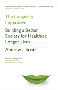 The Longevity Imperative: Building a Better Society for Healthier, Longer Lives - Pozostałe książki - miniaturka - grafika 1