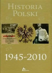 Historia Polski 1945-2010 - Historia Polski - miniaturka - grafika 1