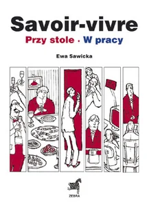 Savoir-vivre. Przy Stole. W Pracy - Moda i uroda - miniaturka - grafika 1