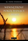 Religia i religioznawstwo - Petrus Wewnętrzny pokój płynący z wiary - PIOTR STUDNICKI - miniaturka - grafika 1