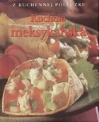 Książki kucharskie - Kuchnia meksykańska - miniaturka - grafika 1