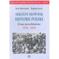 Słowniki języków obcych - Szkolny słownik historii polski czasy pozabiorowe - miniaturka - grafika 1