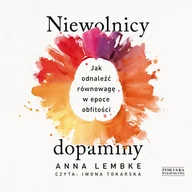 Audiobooki - poradniki - Niewolnicy dopaminy - miniaturka - grafika 1