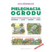 Dom i ogród - Ronnblom Eva PIELĘGNACJA OGRODU PRAKTYCZNE PORADY NA CAŁY ROK WIOSNA LATO JESIEŃ ZIMA - miniaturka - grafika 1