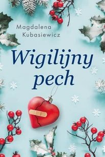 Magdalena Kubasiewicz Wigilijny pech - Proza obcojęzyczna Magdalena Kubasiewicz Wigilijny pech - Proza obcojęzyczna - miniaturka - grafika 2