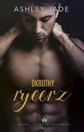 Pozostałe książki - ROYAL HEARTS ACADEMY. OKRUTNY RYCERZ - miniaturka - grafika 1