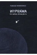Komiksy dla młodzieży - Wyprawa na ciemną stronę słońca - Tomasz Minkiewicz - miniaturka - grafika 1
