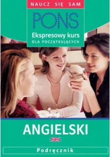 Pons praca zbiorowa Ekspresowy kurs francuskiego dla początkujących (+ 4 CD) - Książki do nauki języka francuskiego - miniaturka - grafika 2