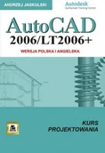CAD/CAM - AutoCAD 2006/LT2006+. Kurs projektowania. Wersja polska i angielska - miniaturka - grafika 1