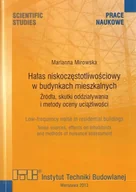 Technika - Hałas niskoczęstotliwościowy w budynkach mieszkalnych. Źródła skutki oddziaływania i metody oceny uciążliwości. - miniaturka - grafika 1