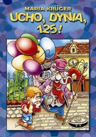 E-booki - podręczniki - Maria Kruger Ucho, dynia, sto dwadzieścia pięć! - miniaturka - grafika 1
