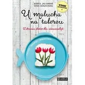 Poradniki dla rodziców - U MALUCHA NA TALERZU Marta Jas-Baran - miniaturka - grafika 1