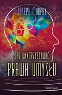 Poradniki hobbystyczne - Jak wykorzystywać prawa umysłu - miniaturka - grafika 1